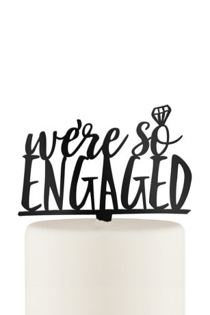 We're So Engaged Acrylic Cake Topper